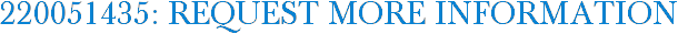 220051435: Request More Information