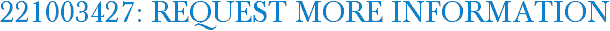 221003427: Request More Information