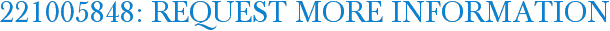 221005848: Request More Information