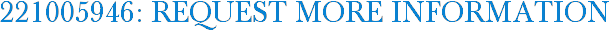 221005946: Request More Information