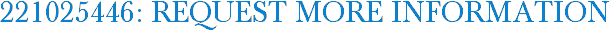 221025446: Request More Information
