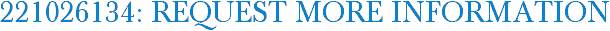 221026134: Request More Information