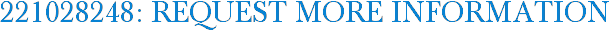 221028248: Request More Information