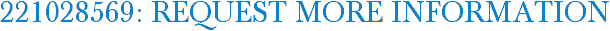 221028569: Request More Information