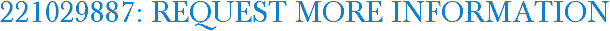 221029887: Request More Information