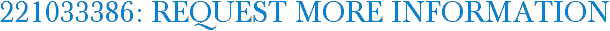 221033386: Request More Information