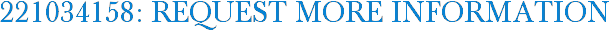 221034158: Request More Information