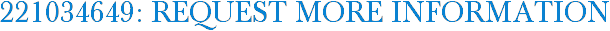 221034649: Request More Information