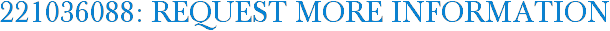 221036088: Request More Information