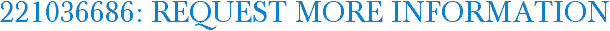 221036686: Request More Information