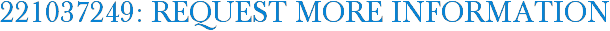 221037249: Request More Information