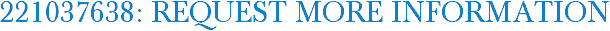 221037638: Request More Information