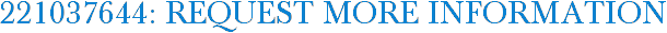 221037644: Request More Information