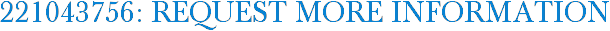 221043756: Request More Information