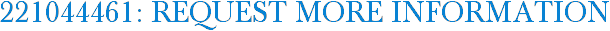 221044461: Request More Information