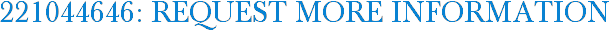 221044646: Request More Information