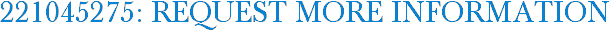 221045275: Request More Information