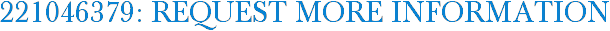 221046379: Request More Information