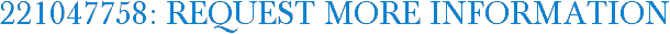 221047758: Request More Information