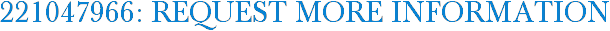 221047966: Request More Information