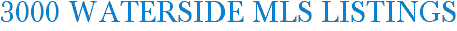 3000 Waterside MLS Listings