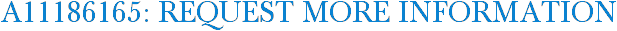 A11186165: Request More Information
