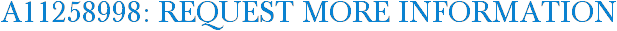 A11258998: Request More Information