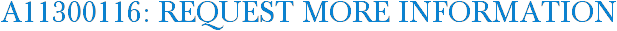 A11300116: Request More Information