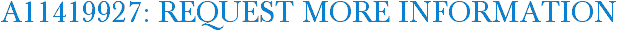 A11419927: Request More Information