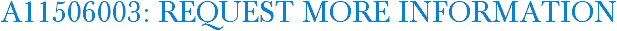 A11506003: Request More Information