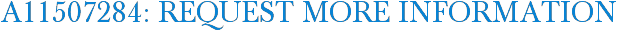 A11507284: Request More Information