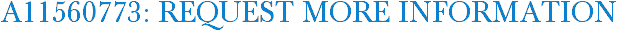 A11560773: Request More Information