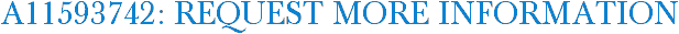 A11593742: Request More Information