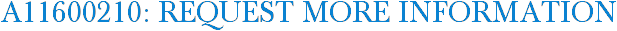 A11600210: Request More Information