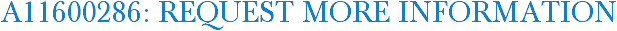 A11600286: Request More Information