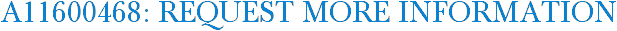 A11600468: Request More Information