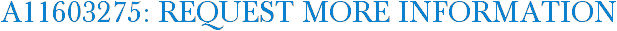 A11603275: Request More Information
