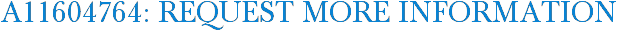 A11604764: Request More Information
