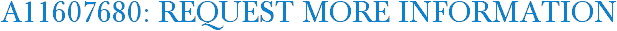 A11607680: Request More Information