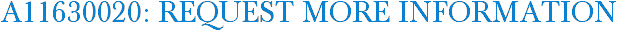 A11630020: Request More Information