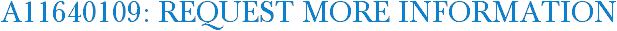 A11640109: Request More Information