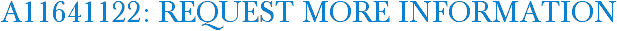 A11641122: Request More Information