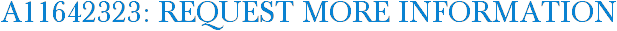 A11642323: Request More Information