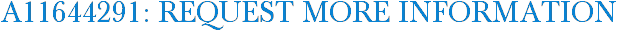 A11644291: Request More Information