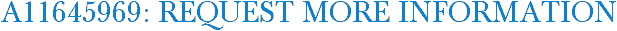 A11645969: Request More Information