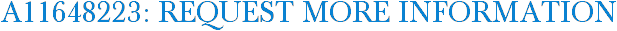 A11648223: Request More Information