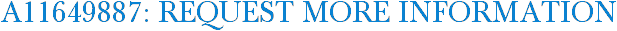 A11649887: Request More Information