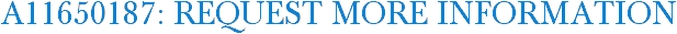 A11650187: Request More Information