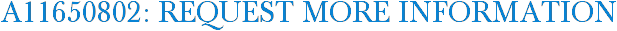 A11650802: Request More Information