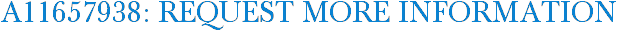A11657938: Request More Information